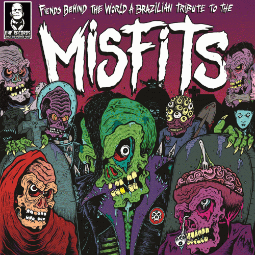 Misfits : Fiends Behind the World - A Brazilian Tribute To The Misfits